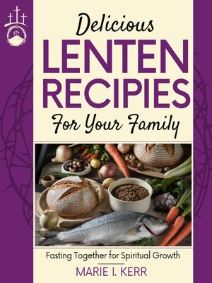 cover image of Delicious Lenten Recipes for Your Family